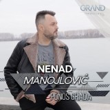 Nenad-Manojlovic---Ponos-grada