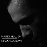 Mario-Huljev---Malo-ljubavi