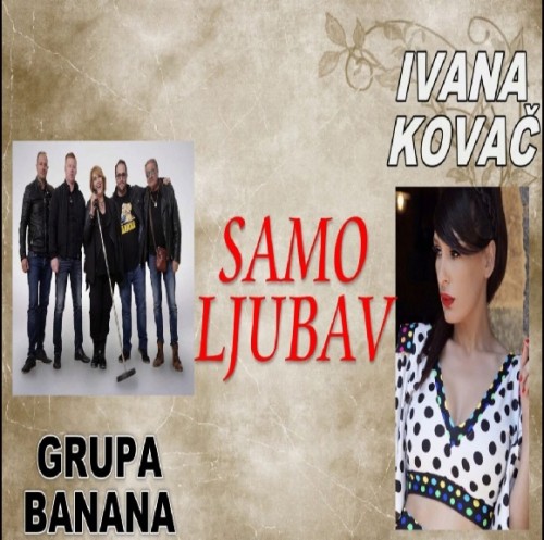 Grupa-Bananan-i-Ivana-Kovac---Samo-Ljubav.jpg