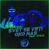 Mimi-Mercedez-i-Stoja---Svet-Se-Vrti-Oko-Nas