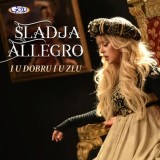 Sladja-Allegro---I-u-dobru-i-u-zlu