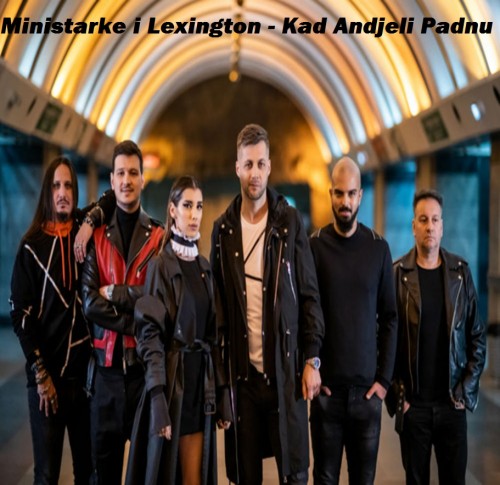 Ministarke-i-Lexington---Kad-Andjeli-Padnu.jpg
