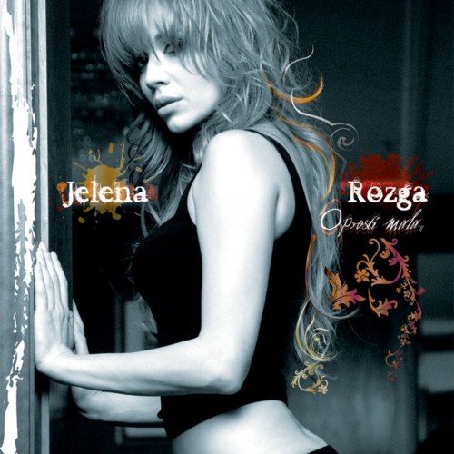 Jelena-Rozga-2006---Oprosti-Mala.jpg