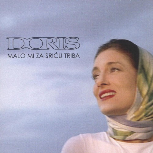Doris-Dragovic-2002---Malo-Mi-Za-Sricu-Triba.jpg
