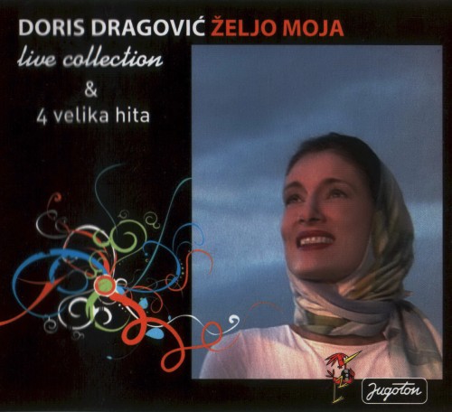 Doris-Dragovic-2009---Zeljo-Moja-Live-Collection--4-Velika-Hita.jpg
