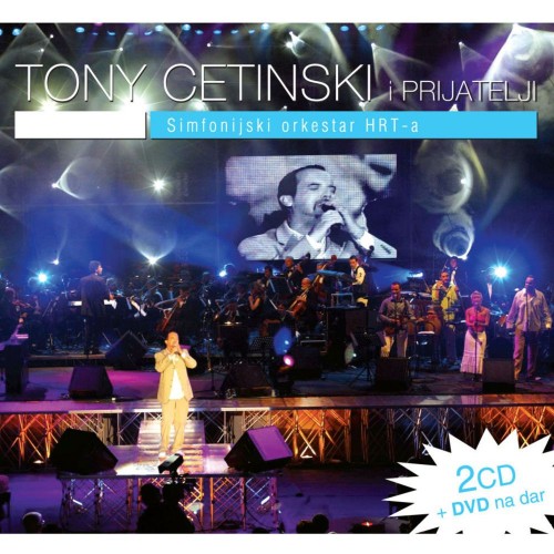 2006---Tony-Cetinski-I-Prijatelji-Tony-Cetinski--Simfonijski-Orkestar-HRT-a.jpg