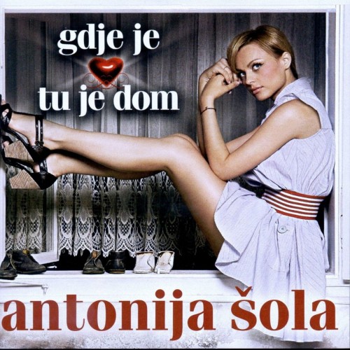 Antonija-Sola-2008---Gdje-Je-Srce-Tu-Je-Dom.jpg