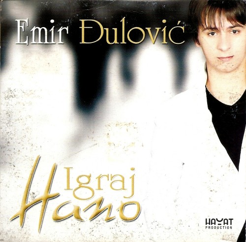 Emir-Djulovic-2009---Igraj-Hano.jpg