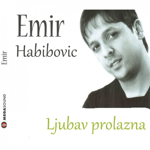 Emir-Habibovic---Ljubav-Prolazna-2008.jpg