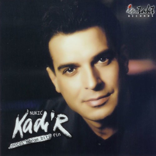 Kadir-Nukic-2002---Nocas-Moram-Biti-Fin.jpg