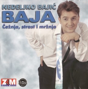 Nedeljko-Bajic-Baja-1998---Ceznja-Strast-I-Mrznja.jpg