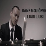 Bane-Mojicevic---Ljubi-Ljubi