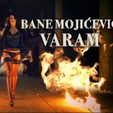 Bane-Mojicevic---Varam