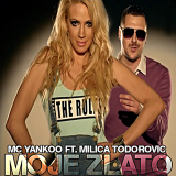 Milica-Todorovic-i-Mc-Yankoo---Moje-Zlato-2014