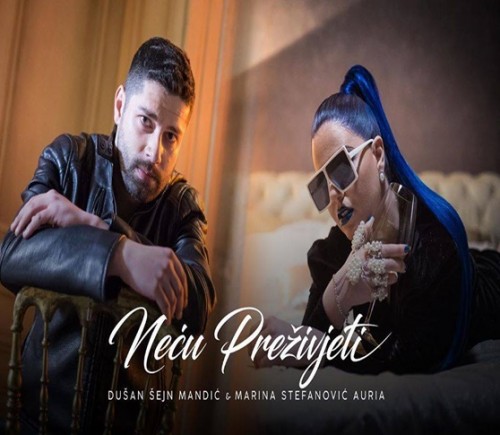 Marina-Stefanovic-i-Dusan-Mandic-Sejn---Necu-prezivjeti.jpg