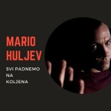 Mario-Huljev---Svi-Padnemo-Na-Koljena