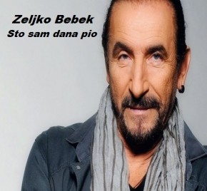 Zeljko-Bebek---Sto-sam-dana-pio.jpg