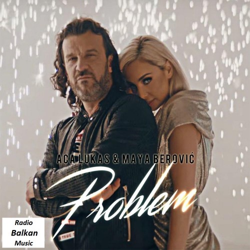Aca-Lukas-i-Maya-Berovic---Problem.jpg