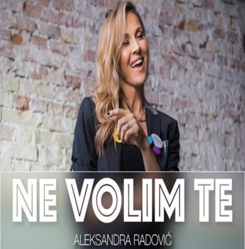 Aleksandra-Radovic---Ne-Volim-Te.jpg