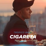 Tropico-Band---Cigareta