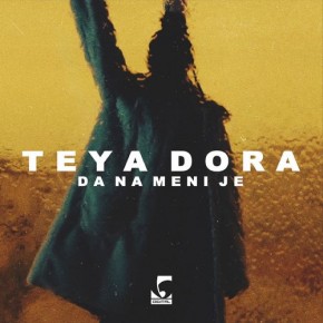 Teya-Dora---Da-Na-Meni-Je.jpg