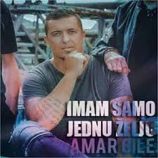 Amar-Gile---Imam-Samo-Jednu-Zelju.jpg