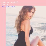 Lidija-Bacic-Lile---Ne-Daj-Me