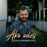 Eldin-Huseinbegovic---Ako-Odes
