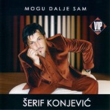 Serif-Konjevic-2004-1---Mogu-Dalje-Sam