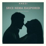Anezi---Srce-Nema-Raspored-Acoustic-Version