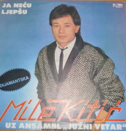 Mile-Kitic---Ja-necu-ljepsu-1985.jpg