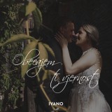Ivano---Obecajem-Ti-Vjernost