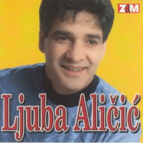 Ljuba-Alicic---Volecu-te-muko-moja-1999.jpg