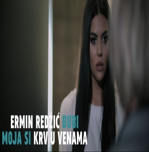 Ermin-Redzic-Bubi---Moja-Si-Krv-U-Venama.jpg