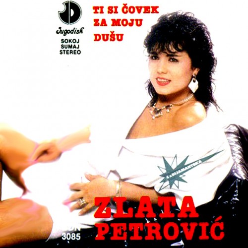 Zlata-Petrovic---Ti-Si-Covek-Za-Moju-Dusu-1987.jpg