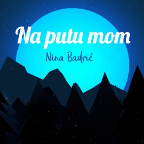 Nina-Badric---Na-Putu-Mom.jpg