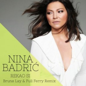 Nina-Badric---Rekao-Si-Bruns-Lay--Full-Ferry-Remix-2019.jpg