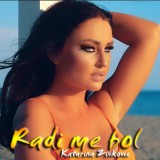 Katarina-Zivkovic---Radi-Me-Bol