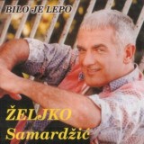 Zeljko-Samardzic-1995---Bilo-je-lepo