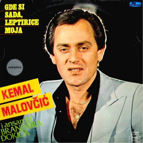 Kemal-Malovcic-1982---Gde-si-sada-leptirice-moja.jpg