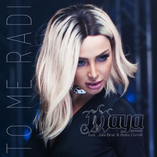 To-Me-Radi-feat.-Jala-Brat--Buba-Corelli---Single.jpg