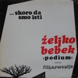 Zeljko-Bebek--1978---Skoro-da-smo-isti