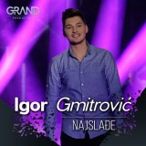Igor-Gmitrovic---Najsladje
