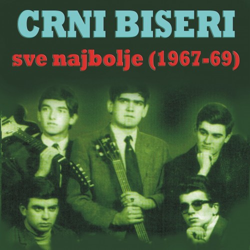 Crni-Biseri-2009---Sve-Najbolje-1967-69.jpg