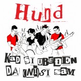 Hund---Kad-Si-Ubedjen-Da-Ni-Si-Sam-2019