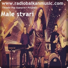 Tihomir-Pop-Asanovic-i-Prijatelji---Male-stvari.jpg