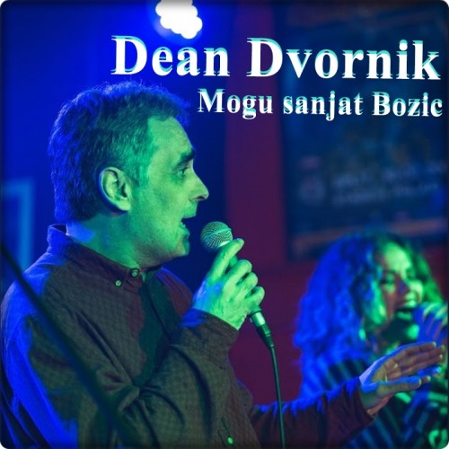 Dean-Dvornik---Mogu-sanjat-Bozic.jpg