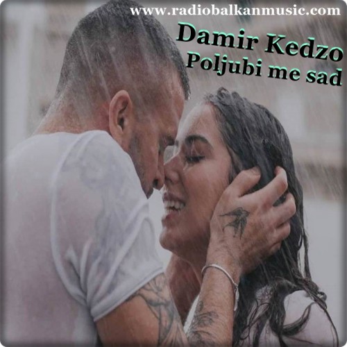Damir-Kedzo---Poljubi-me-sad.jpg