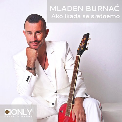 Mladen-Burnac---Ako-me-ikada-sretnes.jpg