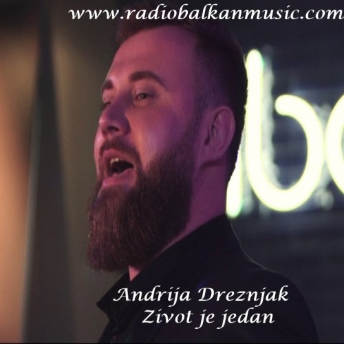 Andrija-Dreznjak---Zivot-je-jedan.jpg
